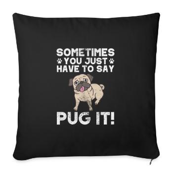 Pug - Sofa pillowcase 17,3'' x 17,3'' (45 x 45 cm) - black - Front