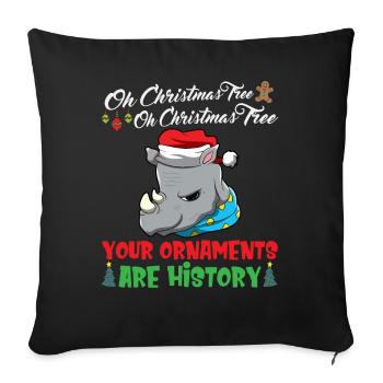 Oh Christmas Tree Your Ornaments Are History - Sofa pillowcase 17,3'' x 17,3'' (45 x 45 cm) - black - Front