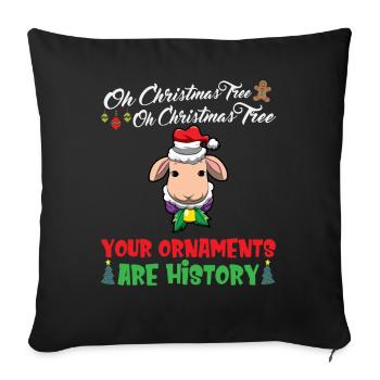Oh Christmas Tree Your Ornaments Are History - Sofa pillowcase 17,3'' x 17,3'' (45 x 45 cm) - black - Front