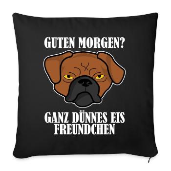 Morgenmuffel Hund Ganz dünnes Eis - Sofakissenbezug 45 x 45 cm - Schwarz - Vorne