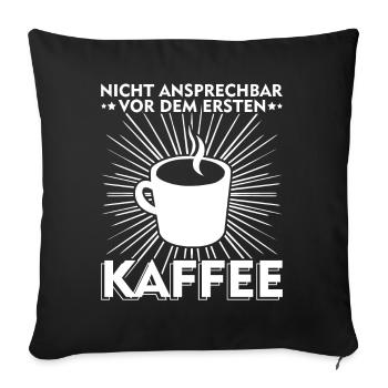 Kaffee Morgenmuffel Nicht ansprechen - Sofakissenbezug 45 x 45 cm - Schwarz - Vorne