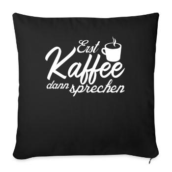 Büro Kaffee Morgenmuffel - Sofakissenbezug 45 x 45 cm - Schwarz - Vorne