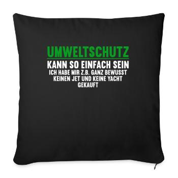 Anti Umweltschutz Parodie Umweltschutz - Sofakissenbezug 45 x 45 cm - Schwarz - Vorne