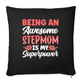 Being a great stepmother is superpower - Sofa pillowcase 17,3'' x 17,3'' (45 x 45 cm) - black - Front