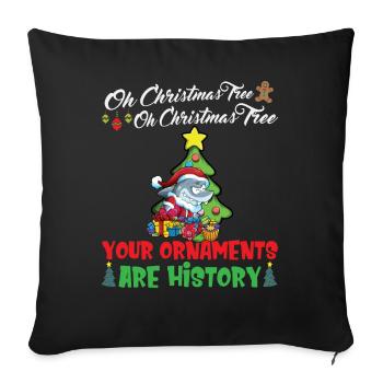 Oh Christmas Tree Your Ornaments Are History - Sofa pillowcase 17,3'' x 17,3'' (45 x 45 cm) - black - Front