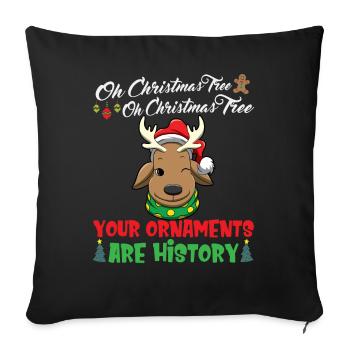 Oh Christmas Tree Your Ornaments Are History - Sofa pillowcase 17,3'' x 17,3'' (45 x 45 cm) - black - Front