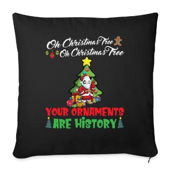 Oh Christmas Tree Your Ornaments Are History - Sofa pillowcase 17,3'' x 17,3'' (45 x 45 cm) - black - Front
