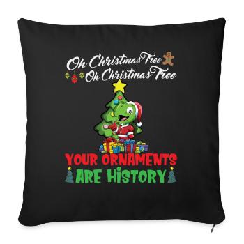 Oh Christmas Tree Your Ornaments Are History - Sofa pillowcase 17,3'' x 17,3'' (45 x 45 cm) - black - Front