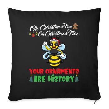 Oh Christmas Tree Your Ornaments Are History - Sofa pillowcase 17,3'' x 17,3'' (45 x 45 cm) - black - Front