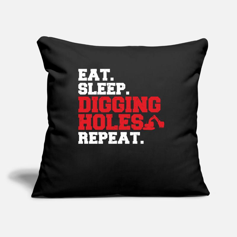 Eat Sleep Digging Holes Repeat Excavator Operator Sofa pillowcase 17,3'' x 17,3'' (45 x 45 cm)