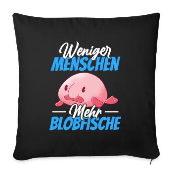 Blobfisch weniger Menschen lustiger Blobfisch - Sofakissenbezug 45 x 45 cm - Schwarz - Vorne