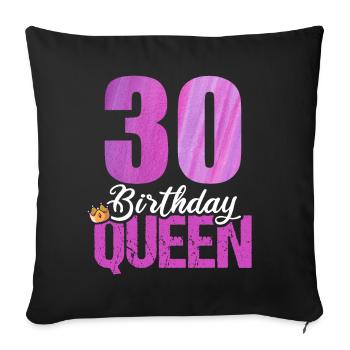 30 Years Old 30 Birthday Queen - Sofa pillowcase 17,3'' x 17,3'' (45 x 45 cm) - black - Front