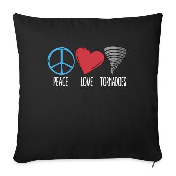 Tornadoes Peace Love Storm Chasing Tornado Chaser - Sofakissenbezug 45 x 45 cm - Schwarz - Vorne