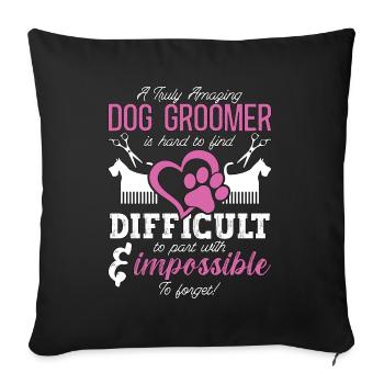 Toiletteur pour animaux de compagnie Un toiletteur de salon pour chiens vraiment incroyable - Housse de coussin décorative 45 x 45 cm - noir - Devant