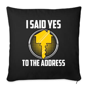 I Said Yes To The Address - Sofa pillowcase 17,3'' x 17,3'' (45 x 45 cm) - black - Front