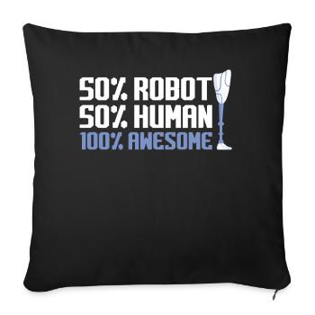 Robot And Human And Awesome - Leg Prosthesis - Sofa pillowcase 17,3'' x 17,3'' (45 x 45 cm) - black - Front