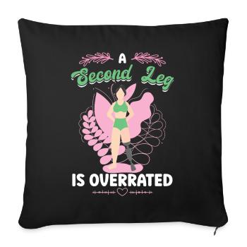 A Second Leg Is Overrated - Leg Prosthesis - Sofa pillowcase 17,3'' x 17,3'' (45 x 45 cm) - black - Front