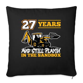 27 Jahre - 27 Jahre Alt - 27. Geburtstag - Bagger - Sofakissenbezug 45 x 45 cm - Schwarz - Vorne
