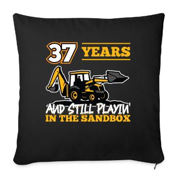 37 Jahre - 37 Jahre Alt - 37. Geburtstag - Bagger - Sofakissenbezug 45 x 45 cm - Schwarz - Vorne