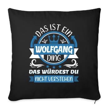 Wolfgang Name Vorname Namenstag Namensgeschenk - Sofakissenbezug 45 x 45 cm - Schwarz - Vorne