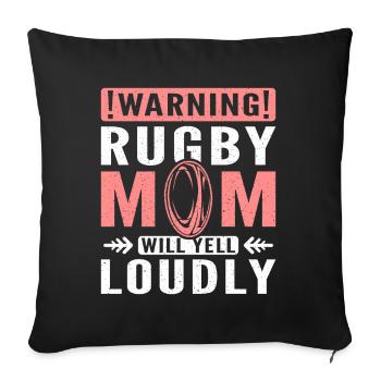 Rugby mom will yell loudly - Sofa pillowcase 17,3'' x 17,3'' (45 x 45 cm) - black - Front