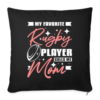 My favorite rugby player calls me mom - Sofa pillowcase 17,3'' x 17,3'' (45 x 45 cm) - black - Front
