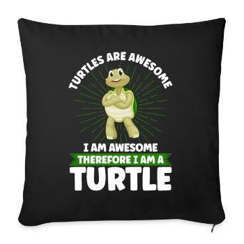 Turtles Are Awesome I Am Awesome - Sofa pillowcase 17,3'' x 17,3'' (45 x 45 cm) - black - Front