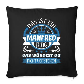 Manfred Name Vorname Namenstag Namensgeschenk - Sofakissenbezug 45 x 45 cm - Schwarz - Vorne