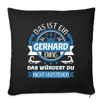 Gerhard Name Vorname Namenstag Namensgeschenk - Sofakissenbezug 45 x 45 cm - Schwarz - Vorne