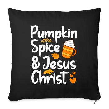 Pumpkin Spice And Jesus Christ Christian - Sofa pillowcase 17,3'' x 17,3'' (45 x 45 cm) - black - Front