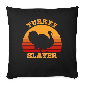 Funny Turkey Slayer Hunting Gifts For Men Women - Sofa pillowcase 17,3'' x 17,3'' (45 x 45 cm) - black - Front
