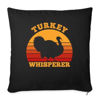 Turkey Whisperer Funny Hunting Gifts for Men Hunt - Sofa pillowcase 17,3'' x 17,3'' (45 x 45 cm) - black - Front