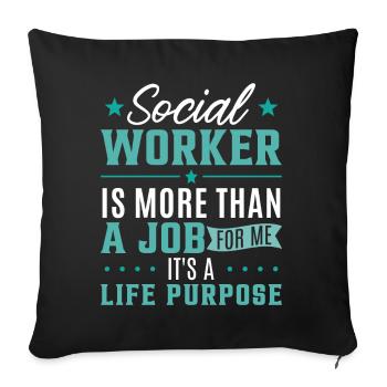 Social Worker Is More Than A Job - Sofa pillowcase 17,3'' x 17,3'' (45 x 45 cm) - black - Front