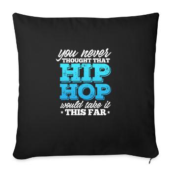 Hip Hop Rap Music Rapper Hiphop Gift - Sofa pillowcase 17,3'' x 17,3'' (45 x 45 cm) - black - Front