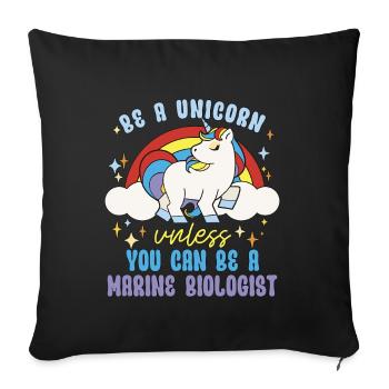 Marine Biology Be A Unicorn Unless Marine Animals - Sofa pillowcase 17,3'' x 17,3'' (45 x 45 cm) - black - Front