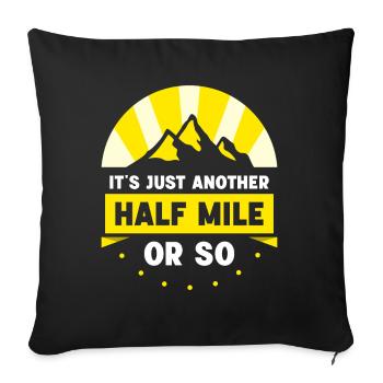It's only another half mile or so - Sofa pillowcase 17,3'' x 17,3'' (45 x 45 cm) - black - Front