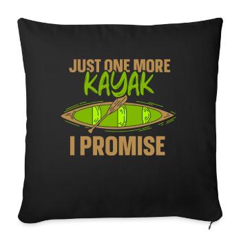 Un seul kayak de plus a promis de faire du kayak kayak - Housse de coussin décorative 45 x 45 cm - noir - Devant