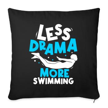 Moins de drame Plus de natation Dictons de nageurs - Housse de coussin décorative 45 x 45 cm - noir - Devant