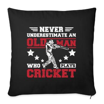 Never underestimate an old man who plays cricket - Sofakissenbezug 45 x 45 cm - Schwarz - Vorne