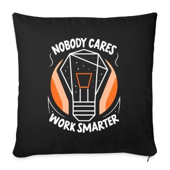 Niemand Interessiert Es Arbeite Klüger Motivation - Sofakissenbezug 45 x 45 cm - Schwarz - Vorne