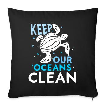 Keep Our Oceans Clean Ocean Protection Lake - Sofa pillowcase 17,3'' x 17,3'' (45 x 45 cm) - black - Front