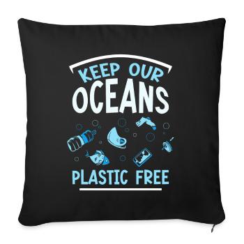 Keep our oceans plastic-free sea sea - Sofa pillowcase 17,3'' x 17,3'' (45 x 45 cm) - black - Front