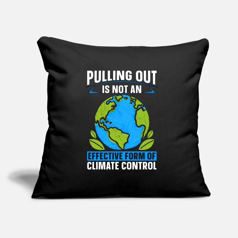 Climate Change Pulling Out Is Not Climate Science Sofakissenbezug 45 x 45 cm