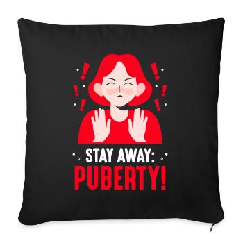 Stay Away: Puberty Teen Adult - Sofa pillowcase 17,3'' x 17,3'' (45 x 45 cm) - black - Front