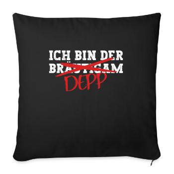 Ich Bin Der Bräutigam Depp - Bräutigam JGA - Sofakissenbezug 45 x 45 cm - Schwarz - Vorne