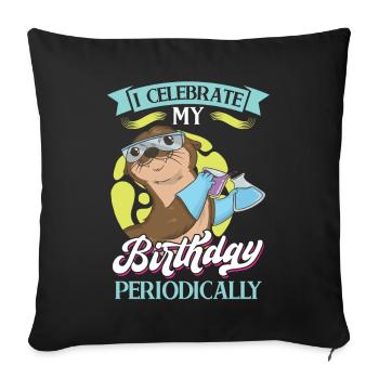 Je fête mon anniversaire périodiquement - Housse de coussin décorative 45 x 45 cm - noir - Devant