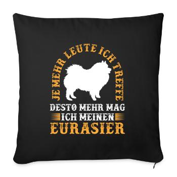 Desto mehr mag ich Eurasier Eurasian Dog - Sofakissenbezug 45 x 45 cm - Schwarz - Vorne