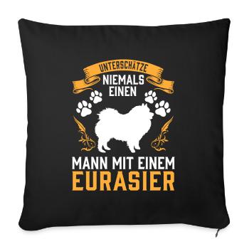 Mann mit Eurasier unterschätzen Eurasian Dog - Sofakissenbezug 45 x 45 cm - Schwarz - Vorne
