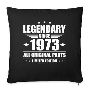 50. Geburtstag Jahrgang 1973 Legendary Since 1973 - Sofakissenbezug 45 x 45 cm - Schwarz - Vorne