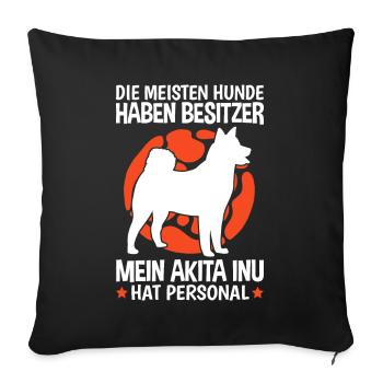 Mein Akita Inu hat Personal japanischer Spitz - Sofakissenbezug 45 x 45 cm - Schwarz - Vorne